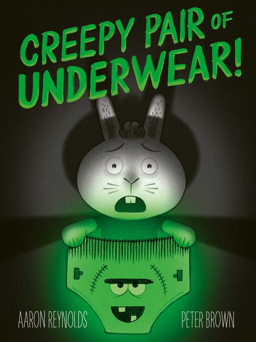 Title details for Creepy Pair of Underwear! by Aaron Reynolds - Available